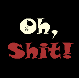 Oh, Shit!